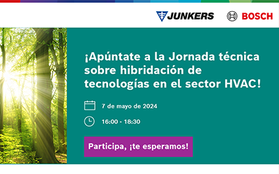 Junkers Bosch se suma a la I Jornada Técnica sobre Hibridación de Tecnologías en el Sector HVAC